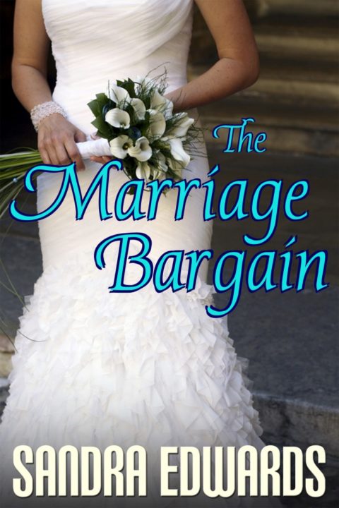 “The Marriage Bargain” by Sandra Edwards Book Tour and Giveaway 10/19