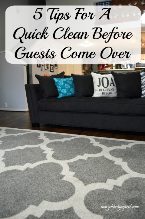 tips for quick clean before guests come