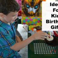 Ideas for Kids Birthday Gifts