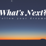 What’s Next? Questions I Ask Almost Daily