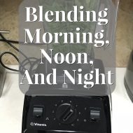 Blending Morning, Noon, and Night