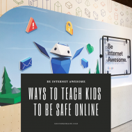 Be Internet Awesome- Ways to Teach Kids to be Safe Online