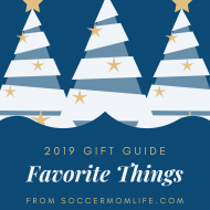 A Few SoccerMomLife.com Favorite Things